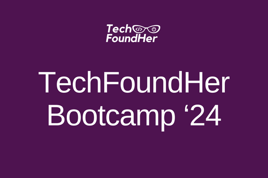 TechFoundHer Bootcamp '24