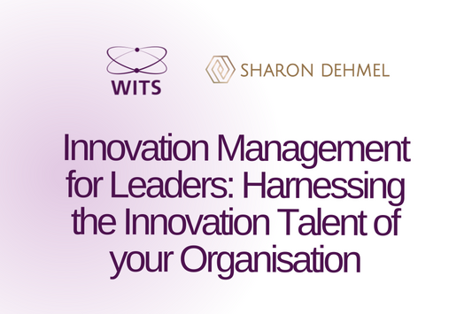 Innovation Management for Leaders: Harnessing the Innovation Talent of your Organisation
