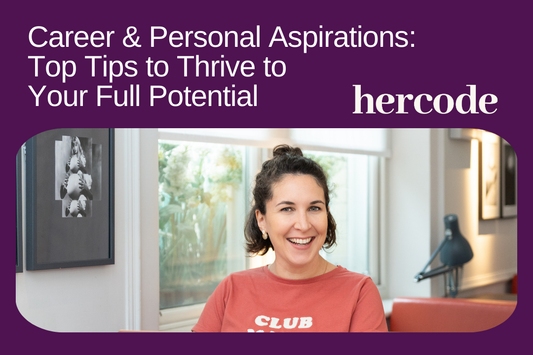 Career & Personal Aspirations: Top Tips to Thrive to Your Full Potential